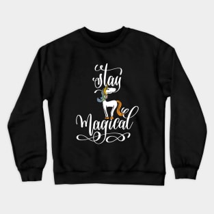 Stay Magical Unicorn Crewneck Sweatshirt